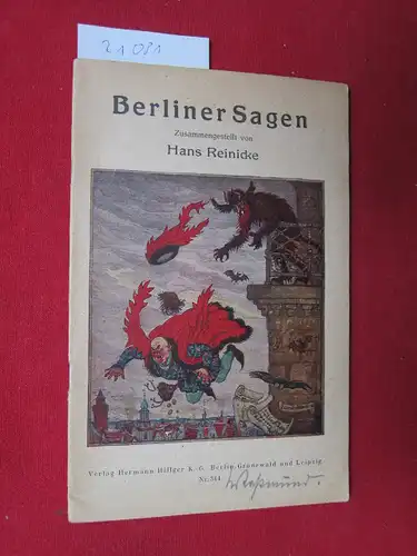 Reinicke, Hans: [39] Berliner Sagen : Sagen u. Volkserzählungen aus Berlin u. Umgebung ; Für d. Schulgebr.zsgest. Hans Reinicke / Deutsche Jugendbücherei ; Nr. 314. 