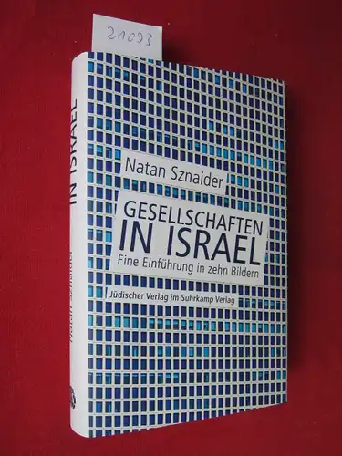 Sznaider, Natan: Gesellschaften in Israel : eine Einführung in zehn Bildern. 