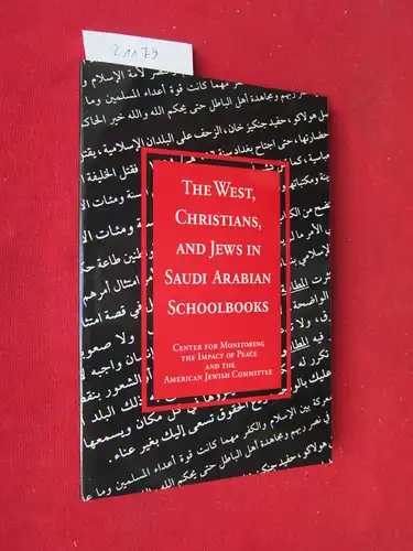 Groiss, Anton: The West, Christians and Jews in Saudi Arabian schoolbooks. Compiled, transl. and ed. by Dr.A. Groiss. 