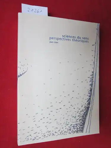 Clam, Jean: Sciences du sens : Perspectives théoriques. 