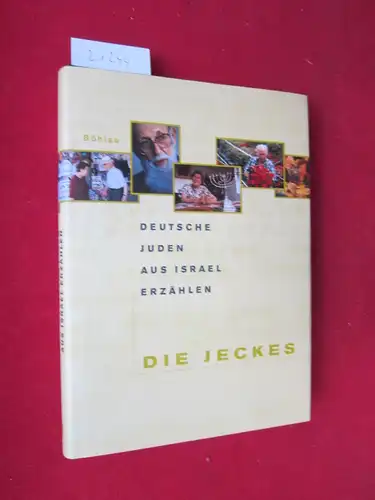 Die Jeckes : deutsche Juden aus Israel erzählen. EUR