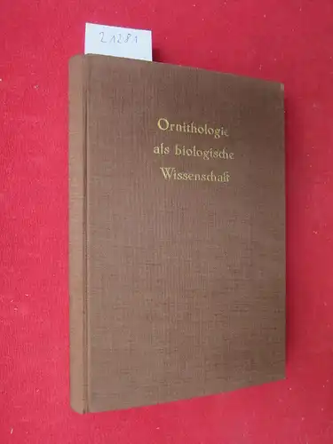 Stresemann, Erwin, Ernst Mayr (Hrsg.) Ernst Schuez (Hrsg.) u. a: Ornithologie als biologische Wissenschaft : 28 Beitr. als Festschrift zum 60. Geburtstag von Erwin Stresemann (22. Nov. 1949). 