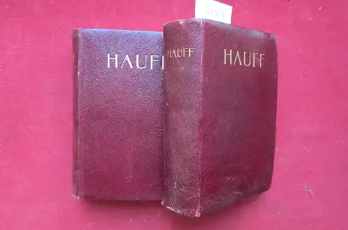 Hauff, Wilhelm: [Sämtliche Werke] ; Wilhelm Hauffs sämtliche Werke : in sechs Bänden [gebunden in 2]. Mit einer biogr. Einl. von Alfred Weile. 