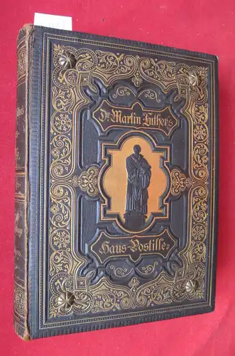 Luther, Martin und Detmar Schmidt: Predigten an den Sonntagen u. wichtigsten Festen des ganzen Jahres : Doktor Martin Luthers Haus-Postille ; Nach d. Wittenberger Ausgabe vom 1544. Bearb. v. D. Schmidt. 