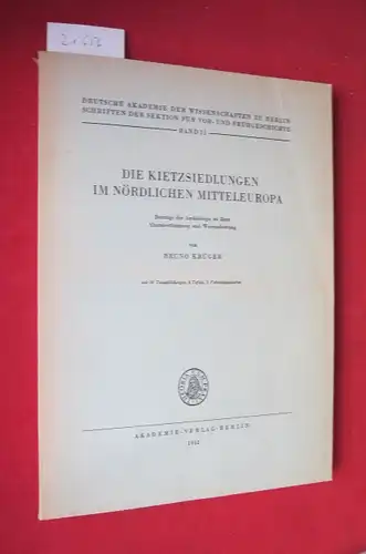 Krüger, Bruno: Die Kietzsiedlungen im nördlichen Mitteleuropa : Beiträge d. Archäologie zu ihrer Altersbestimmung u. Wesensdeutung. Schriften der Sektion für Vor- und Frühgeschichte Bd. 11. 