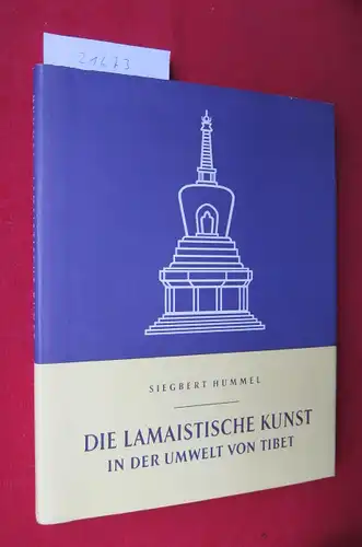 Hummel, Siegbert: Die lamaistische Kunst in der Umwelt von Tibet. Zeichn., Aquarelle u. Karten von Hans Thomas. 