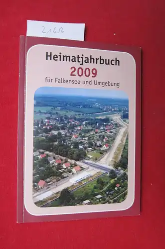 Helbig, Gabriele, Klaus Sanders Ines Oberling u. a: Heimatjahrbuch 2009 für Falkensee und Umgebung. Hrsg.: Verein der Freunde und Förderer des Heimatmuseums Falkensee e.V.. 