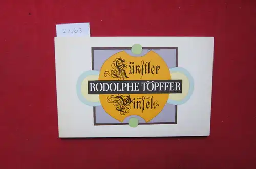 Toepffer, Rodolphe: Künstler Pinsel. [Comics der Biedermeierzeit]. 