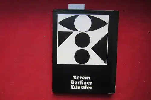 Nungesser, Michael, Hans-Jürgen Gabriel (Red.) und Jürgen Tenz (Red.): Katalog : Verein Berliner Künstler Text M. Nungesser: Tradition und Neubestimmung. 