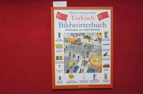 Weinhold, Angela und Mustafa Gergün: Mein erstes großes Türkisch-Bildwörterbuch. Zeichn. von Angela Weinhold. [Übers.: Mustafa Gergün]. 