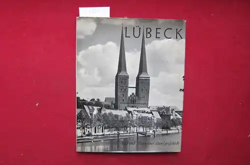 Brandt, A. von: Lübeck. Bild und Wesen einer alten Großstadt. 