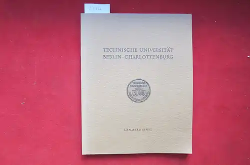 Herrmann, Alfred und H. B. Edwards: Technische Universität Berlin-Charlottenburg. [zweisprachig: dt., engl.] Hrsg. u. bearb. von Alfred Herrmann. Engl. Übers. von H. B. Edwards / Bücherreihe von Universitäts-Publikationen der Länderdienst AG. 