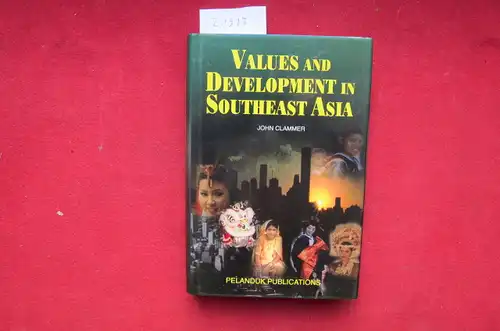 Clammer, John: Values and development in Southeast Asia. 