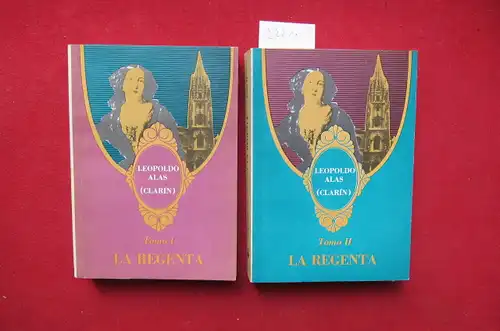 Alas (Clarin), Leopoldo: La Regenta Tomo I + II. 