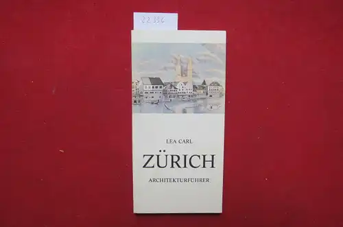 Carl, Lea: Zürich : Architekturführer. 