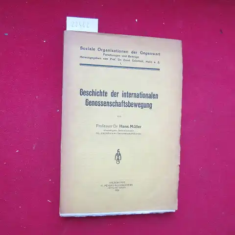 Müller, Hans: Geschichte der internationalen Genossenschaftsbewegung. Soziale Organisationen der Gegenwart ; Heft 1. 