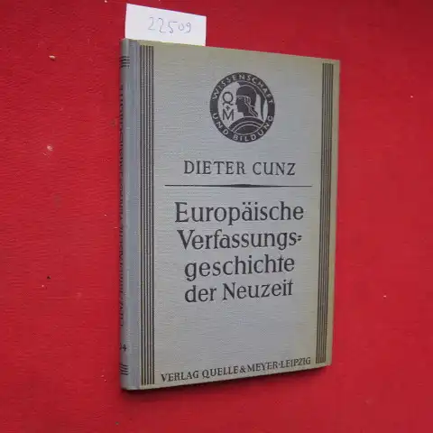 Cunz, Dieter: Europäische Verfassungsgeschichte der Neuzeit. Wissenschaft und Bildung ; 304. 
