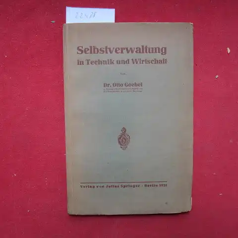 Goebel, Otto: Selbstverwaltung in Technik und Wirtschaft. 