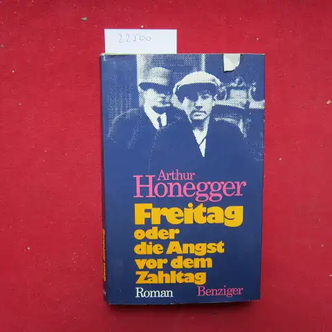 Honegger, Arthur: Freitag oder die Angst vor dem Zahltag : Roman. 