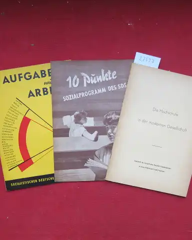 Sozialistischer Deutscher Studentenbund SDS (Hrsg.)Ulrich Lohmar und Claus Arndt: Konvolut aus 3 Heften: 1) Die Hochschule in der modernen Gesellschaft / 2) 10 Punkte Sozialprogramm des SDS / 3) Aufgaben und Arbeit des SDS. 