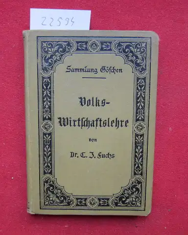 Fuchs, Carl Johannes: Volkswirtschaftslehre. Sammlung Göschen ; 133. 