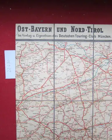 Deutscher Touring-Club München e.V. (Hrsg.): Ost-Bayern und Nord-Tirol. [Faltkarte]. 