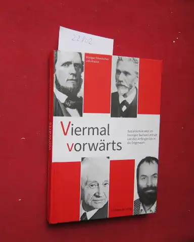 Fikentscher, Rüdiger und Udo Krause: Viermal vorwärts : Sozialdemokraten im heutigen Sachsen-Anhalt von den Anfängen bis in die Gegenwart. 