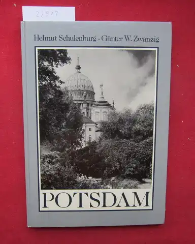 Schulenburg, Helmut und Günter W. Zwanzig [Text]: Potsdam. 