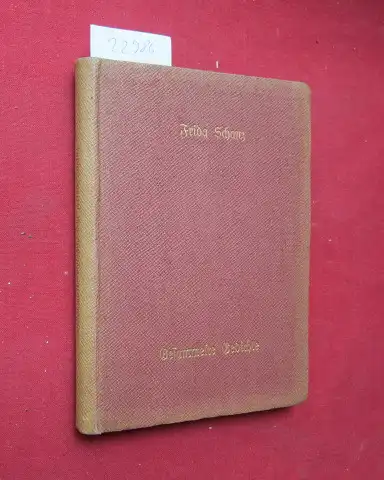 Schanz, Frida: Gedichte. Gesamtausgabe. 