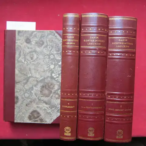 Storm, Ole, Ellen Thomassen (Red.) und Jörgen Kjerulf Petersen (Red.): Dansk Konversations Leksikon. Bind 1 - 4 [3 Bind + Supplement]. Redigeret af Ole Storm. I Redaktionen Ellen Thomassen  og Jörgen Kjerulf Petersen. 