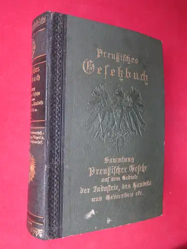 Red. des Reichs-Gesetzbuches (Hrsg.): Preußisches Gesetzbuch. Teil 1 und 2, Sachregister und Nachtrag 1910/13 (4 Bände) Sammlung der [...] Preußischen Gesetze, Verordnungen, ministeriellen Ausführungsanweisungen, Erlasse...