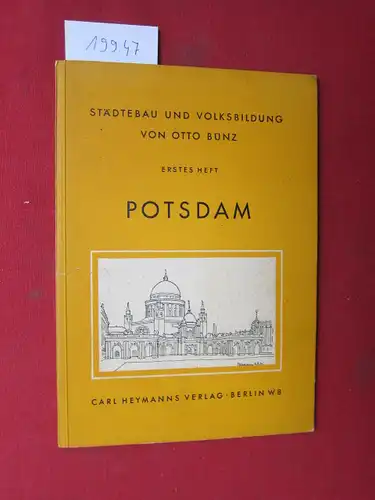 Bünz, Otto: Potsdam. Städtebau und Volksbildung ; Heft 1. 