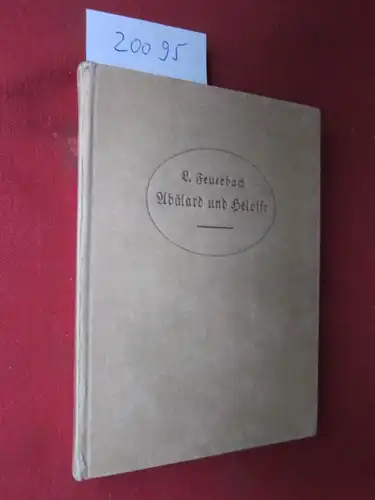 Feuerbach, Ludwig: Abälard und Heloise, oder: der Schriftsteller und der Mensch. Eine Reihe humoristisch-philosophischer Aphorismen. 