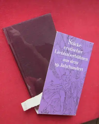 Brunn (Hrsg.), Ludwig von und Arthur Maria Rabenalt (Hrsg.): Stücke erotischer Liebhaberbühnen aus dem 19. Jahrhundert. Herausgegeben von Ludwig von Brunn und A. M. Rabenalt. 