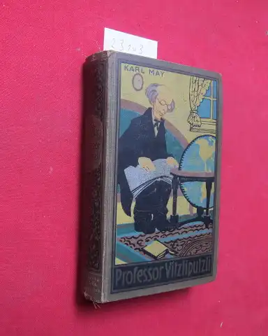 May, Karl: Professor Vitzliputzli und andere Erzählungen. Gesammelte Werke; Bd. 47. 