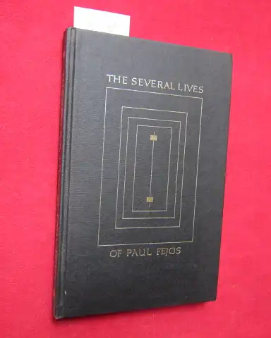 Dodds, John W: The several lives of Paul Fejos. A Hungarian-American Odyssey. 
