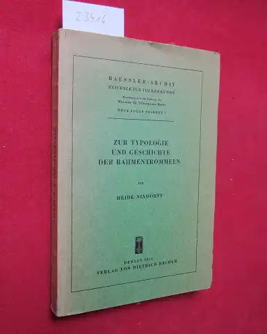 Nixdorff, Heide: Zur Typologie und Geschichte der Rahmentrommeln : kritische Betrachtung z. traditionellen Instrumententerminologie. Baessler-Archiv / Beihefte N.F. 7. 