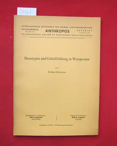 Christensen, Nerthus: Haustypen und Gehöftbildung in Westpersien. Aus: Anthropos Band 62, 1967. 