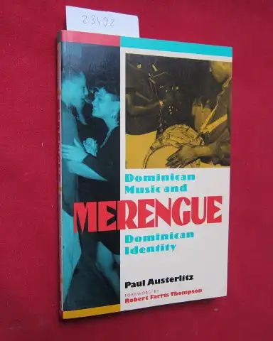 Austerlitz, Paul: Merengue. Dominican music and dominican identity. Foreword by Robert Farris Thompson. 