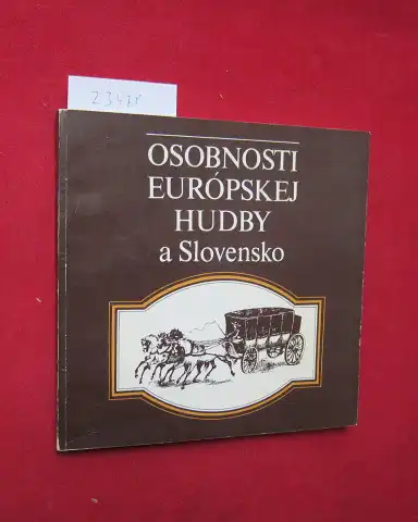 Ballova, L`uba, Vladimir Cizik Ivan Macak u. a: Osnobnosti európskej hudby a Slovensko : katalóg k vystave = Persönlichkeiten der europäischen Musik und die Slowakei. [Prekl. Karol Tauber]. 