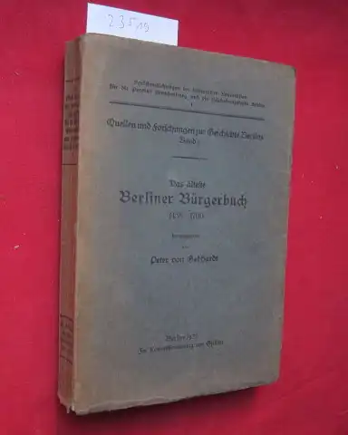 Gebhardt, Peter von: Das älteste Berliner Bürgerbuch 1456-1700. Quellen und Forschungen zur Geschichte Berlins ; Bd. 1; Veröffentlichungen der Historischen Kommission für die Provinz Brandenburg und die Reichshauptstadt Berlin 1. 