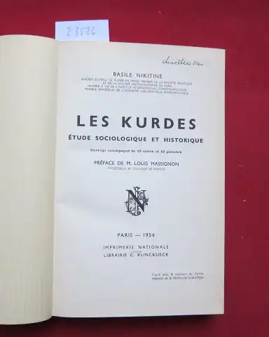 Nikitine, Basile: Les Kurdes. Étude sociologique et historique. Préface de M. Louis Massignon. [Les Kurdes et le Kurdistan]. 