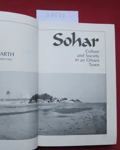 Barth, Fredrik: Sohar. Culture and society in an Omani town. 