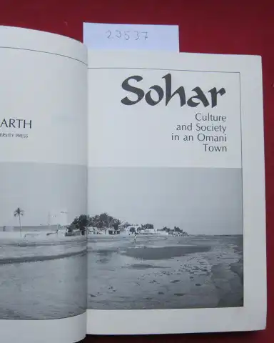 Barth, Fredrik: Sohar. Culture and society in an Omani town.