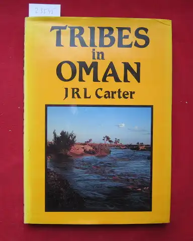 Carter, J[ohn] R. L: Tribes in Oman. 