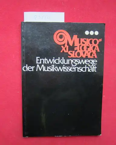 Elschek, Oskár, Richard Rybaric und Ladislav Barlas: Entwicklungswege der Musikwissenschaft. [Slowakische Akademie der Wissenschaften, Kunstwiss. Inst., Sekt. für Musikwissenschaft]. Ed. Oskár Elschek / Musicologica Slovaca ; 11. 