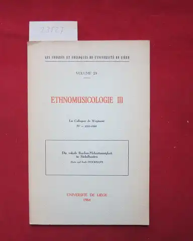 Stockmann, Doris und Erich Stockmann: Die Vokale Bordun-Mehrstimmigkeit in Südalbanien. Ein Vorbericht. Ethnomusicology III, Vol. 29. Les Colloques de Wegimont IV - 1958-1960. 