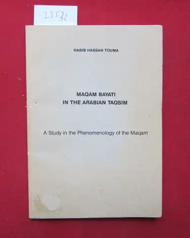 Touma, Habib Hassan: Maqam Bayati in the Arabian Taqsim. a study in the phenomenology of the Maqam. 
