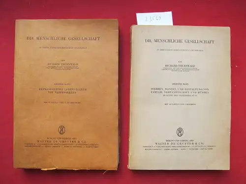 Thurnwald, Richard: Die menschliche Gesellschaft in ihren ethno-soziologischen Grundlagen / Bd. 1 und 2. 