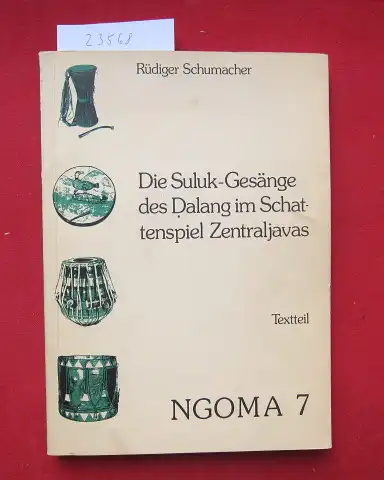 Schumacher, Rüdiger: Die Suluk-Gesänge des Dalang im Schattenspiel Zentraljavas; Textteil + Notentranskription. NGOMA - Studien zur Volksmusik und außereuropäischen Kunstmusik, Band 7. 